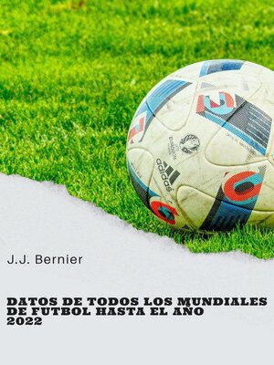 cover image of Datos de todos los mundiales de fútbol hasta el año 2022